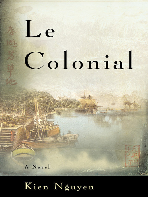 Title details for Le Colonial by Kien Nguyen - Available